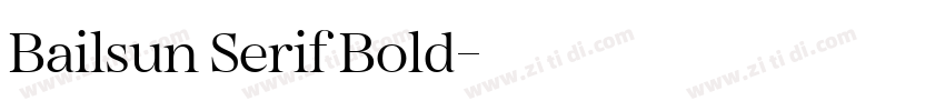 Bailsun Serif Bold字体转换 Bailsun Serif Bold字体转换
